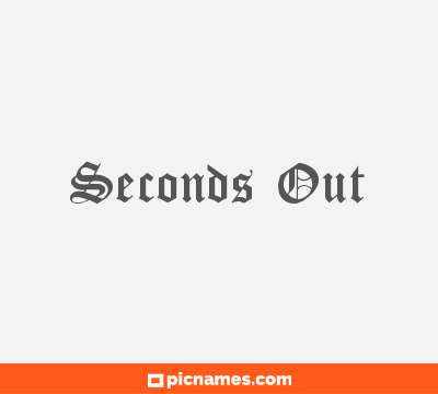Seconds Out
